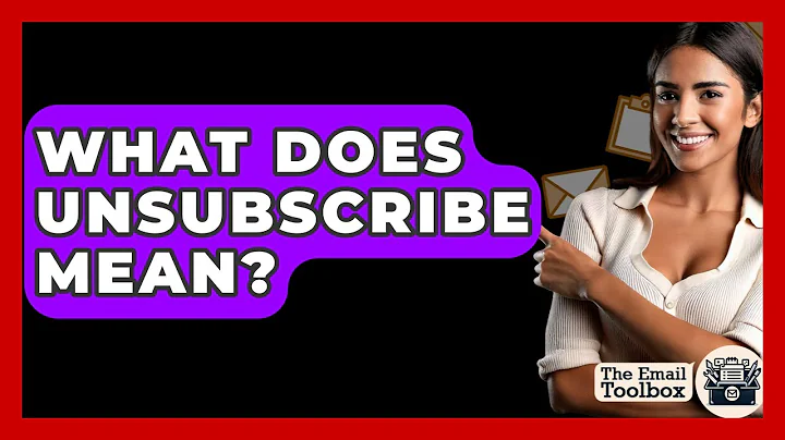 What Does Unsubscribe Mean? - TheEmailToolbox.com