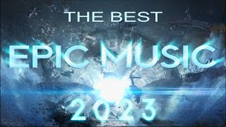 The Best Music of 2023 💥 Most Epic, Dramatic, Powerful Epic Music Mix 🌟 Viewers Favorites of 2023