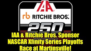 IAA & Ritchie Bros. Sponsor NASCAR Xfinity Series Playoffs Race at Martinsville!
