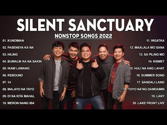 Silent Sanctuary Nonstop OPM Love Songs 2022 | Best Songs Of Silent Sanctuary Full Playlist