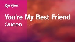 Karaoke You're My Best Friend - Queen * - Durasi: 2:56. Karaoke You're My Best Friend - Queen * - Durasi: 2:56.