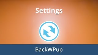 #2. Settings for the BackWPup WordPress Plugin