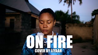 Alikiba - On Fire Cover By Liyaah