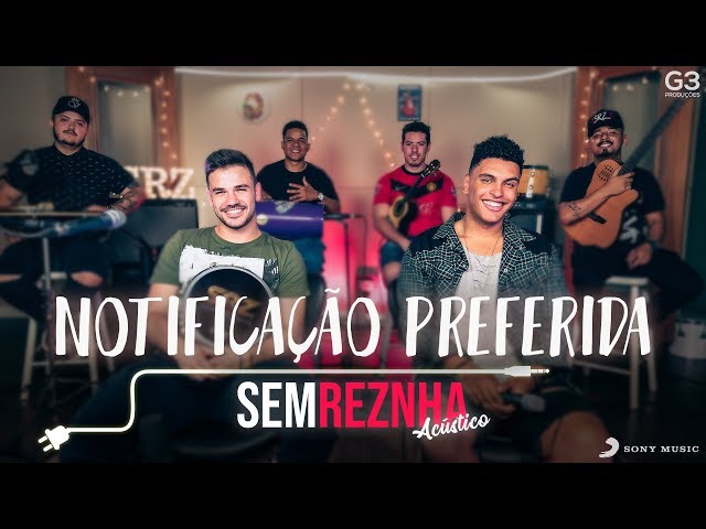 Sem Reznha Acústico - Notificação Preferida *PAGODE* - Zé Neto & Cristiano zénetoecristiano class=