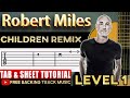 Children - Robert Miles Guitar Tab Tutorial Version Remix