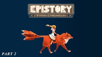 Epistory - The Typing Gods Are Angry! - Part 2