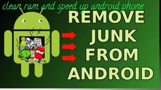 clean junk files,boost ram and speed up your android phone screenshot 4