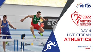 DAY 4-  ATHLETICS - 2022 VIRTUS EUROPEAN GAMES