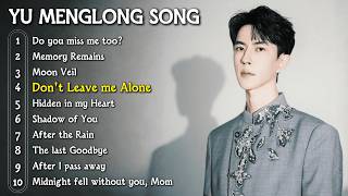 YU MENGLONG SAD SONGS PLAYLIST | Most Touching Songs of 2026 to Remember Alan Yu Menglong 😭🥀