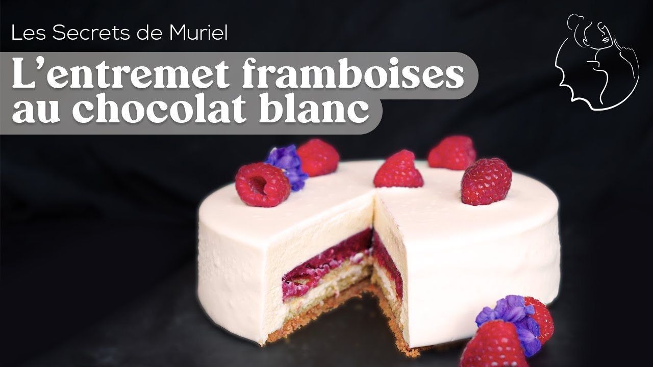 Entremet framboises et chocolat blanc