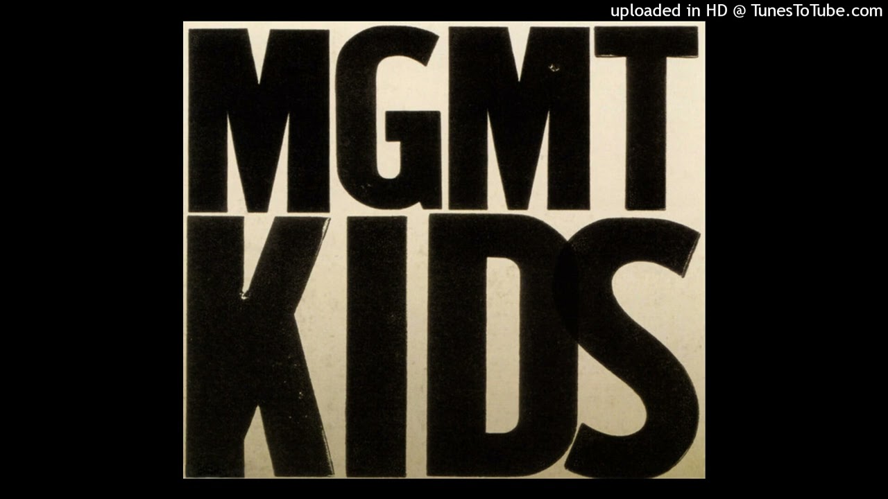 MGMT – Kids (Extended Re-Mix 2008) - YouTube