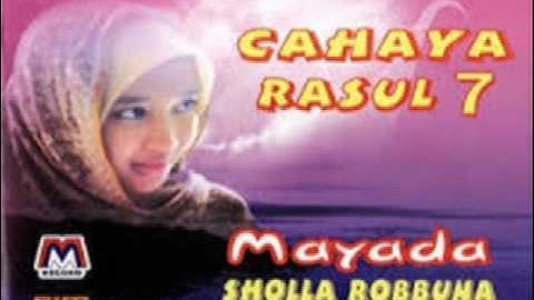 MAYADA - Sholla Robbuna - Cahaya Rasul Vol.7