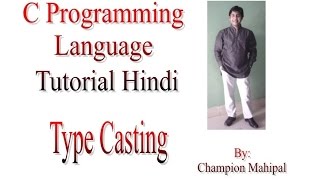 C Programming Language Tutorial in Hindi 43 Type Casting