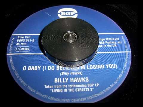 MOD - Billy Hawks - O Baby (I Do Believe I'm Losin...