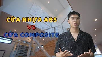So sánh của nhựa ABS Vs Cửa nhựa Composite l NỘI THẤT KV l