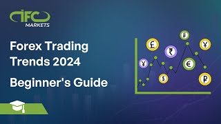 Forex Trading Trends 2024 | Beginner's Guide