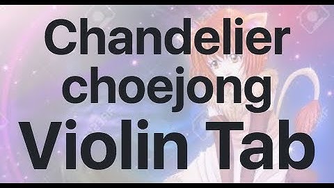 Learn Chandelier choejong on Violin - How to Play Tutorial