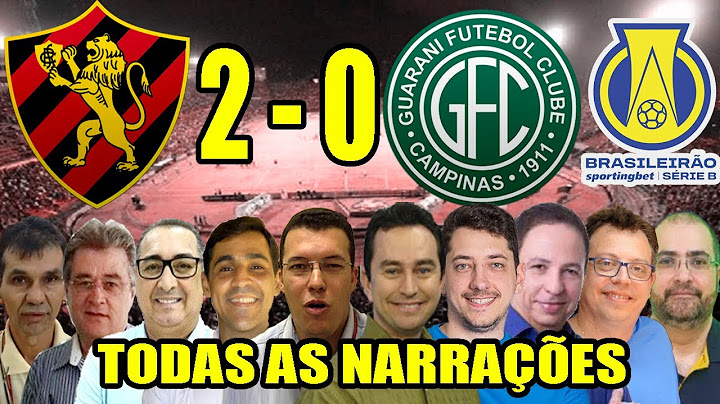 Todas as narrações - Sport 2 x 0 Guarani | Brasileirão Série B 2023