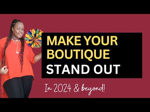 How to make your Boutique stand out - in 2024 and beyond