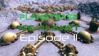 Planetbase Ice Planet Episode 11-A happy colony again