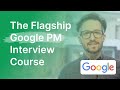 The flagship google pm interview course  product alliance