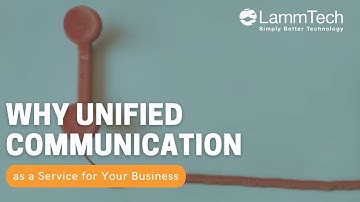 Why Unified Communication as a Service for Your Business