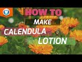 How To Make CalendulaLotion! Recipe &amp; More| Comment faire de la lotion au calendula! Recette et plus