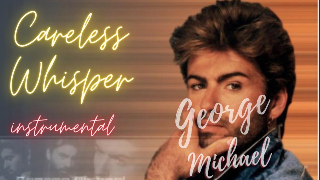 George Michael song Careless whisper with lyrics | Instrumental 2021