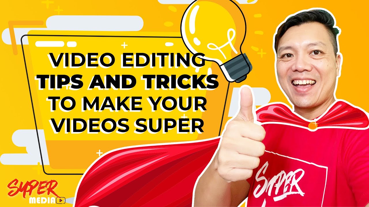 Super Editing Video Editing Tips and Tricks to Make Your Videos Super 😎 ...