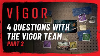 4 Questions With The Vigor Team (Part 2)