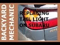 BACK YARD MECHANICS Replacing Tail Light On My Subaru