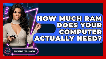 How Much RAM Does Your Computer Actually Need? - Emerging Tech Insider