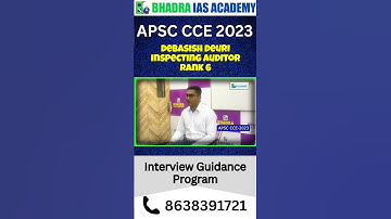 APSC CCE 2023 Topper Debasish Deuri ( Insp. Auditor - Rank 6 ) | Mock Interview  Bhadra IAS Academy