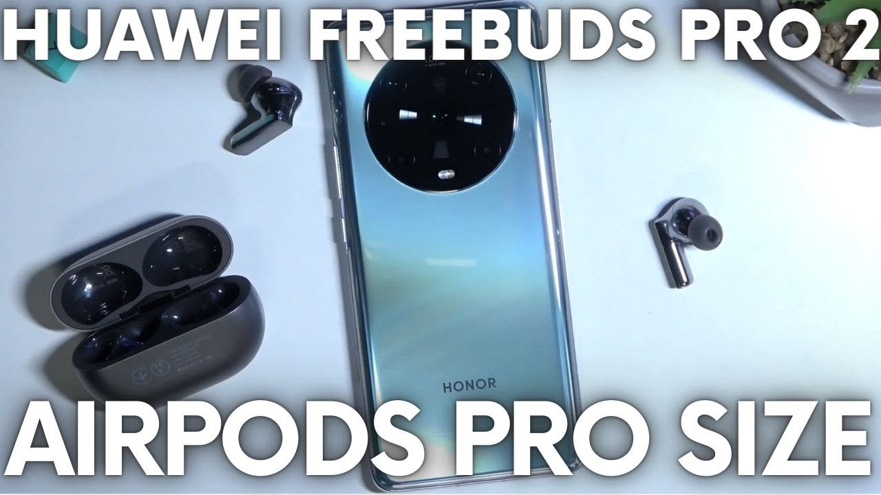 Huawei FreeBuds Pro 2 & Pro - Size Comparison - YouTube
