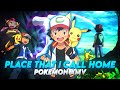 Ash  pikachuamv pokemon amv  place that i call home