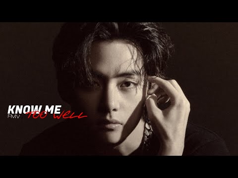 Kim Taehyung FMV KNOW ME TOO WELL J Mxls3 