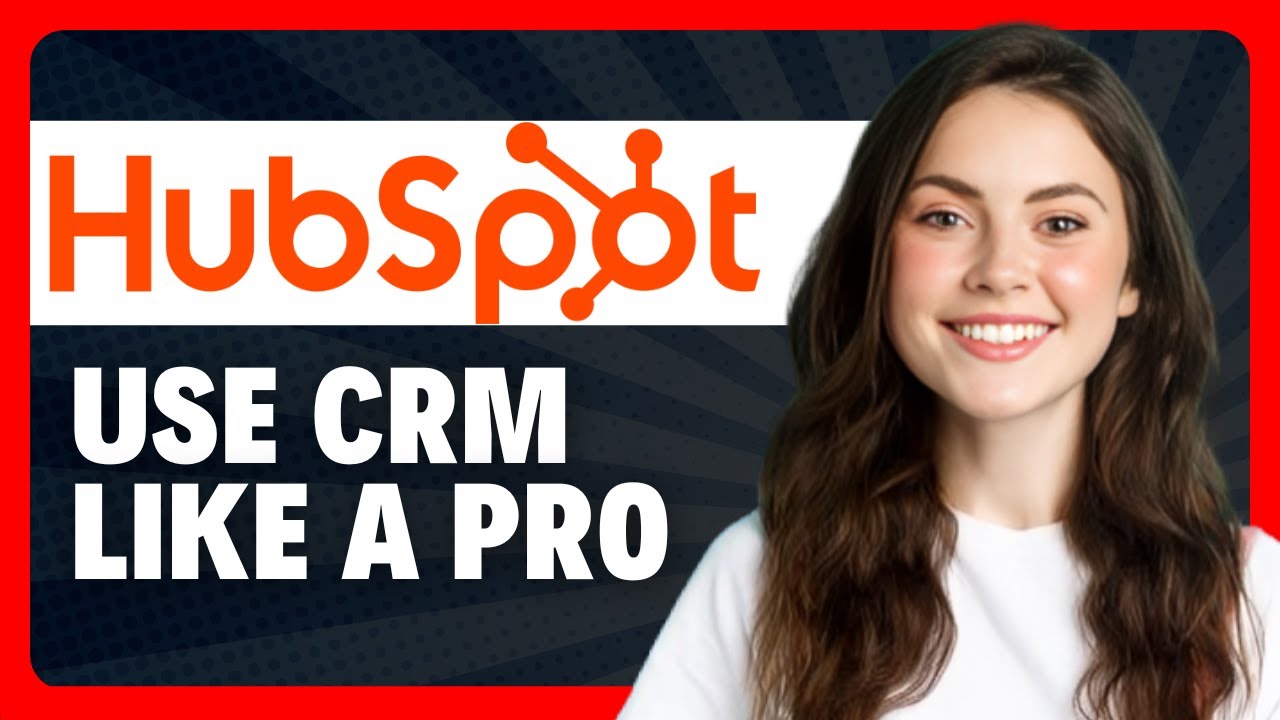 How to Use HubSpot CRM in 2026 - YouTube