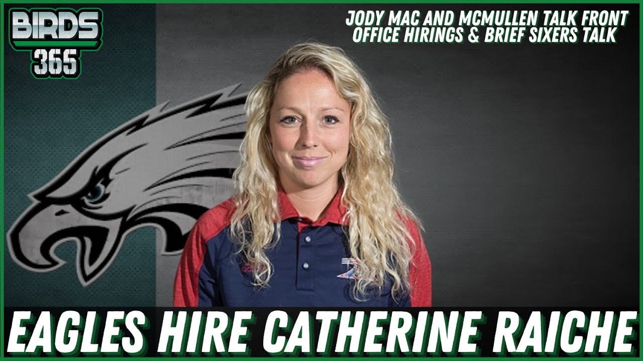 Philadelphia Eagles Make BIG Personnel Changes & Hire Catherine Raiche! | Birds 365