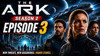 The Ark S02E03