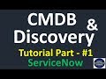 What is CMDB in ServiceNow, CMDB Basics and Introduction of Discovery