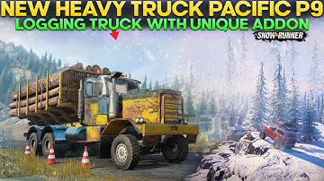 New Heavy Truck Pacific P9 6x6 in SnowRunner Logging Truck With Unique Add-ons