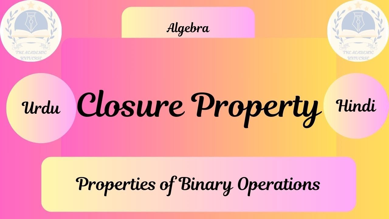 Closure Property Groups Algebra Mathematics Sets Urdu Hindi YouTube closure-property-groups-algebra-mathematics-sets-urdu-hindi-youtube