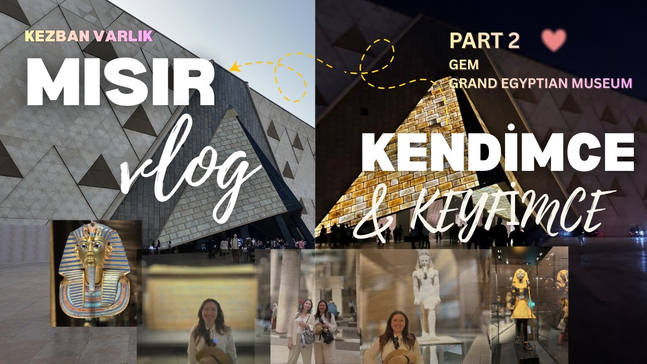MISIR VLOG-PART 2- KAHİRE-GEM