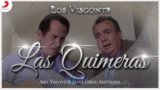 Las Quimeras, Abel Visconti &amp; Javier Emilio Aristizábal - Letra Oficial