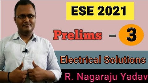 Lecture = 3  ESE - 2021 Prelims EE Solutions