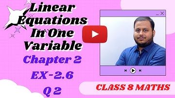 Class 8 Maths | Linear Equations In One Variable | Chapter 2 Exercise 2.6 - Q2 NCERT.