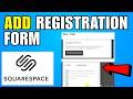 How To Add Registration Form In Squarespace (2026) (Complete Guide)