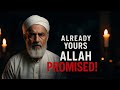 Relax, It’s Already Yours – Allah Never Fails His Promise|৷ Islam
