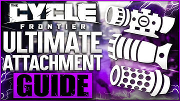 Ultimate Attachments Guide - The Cycle: Frontier