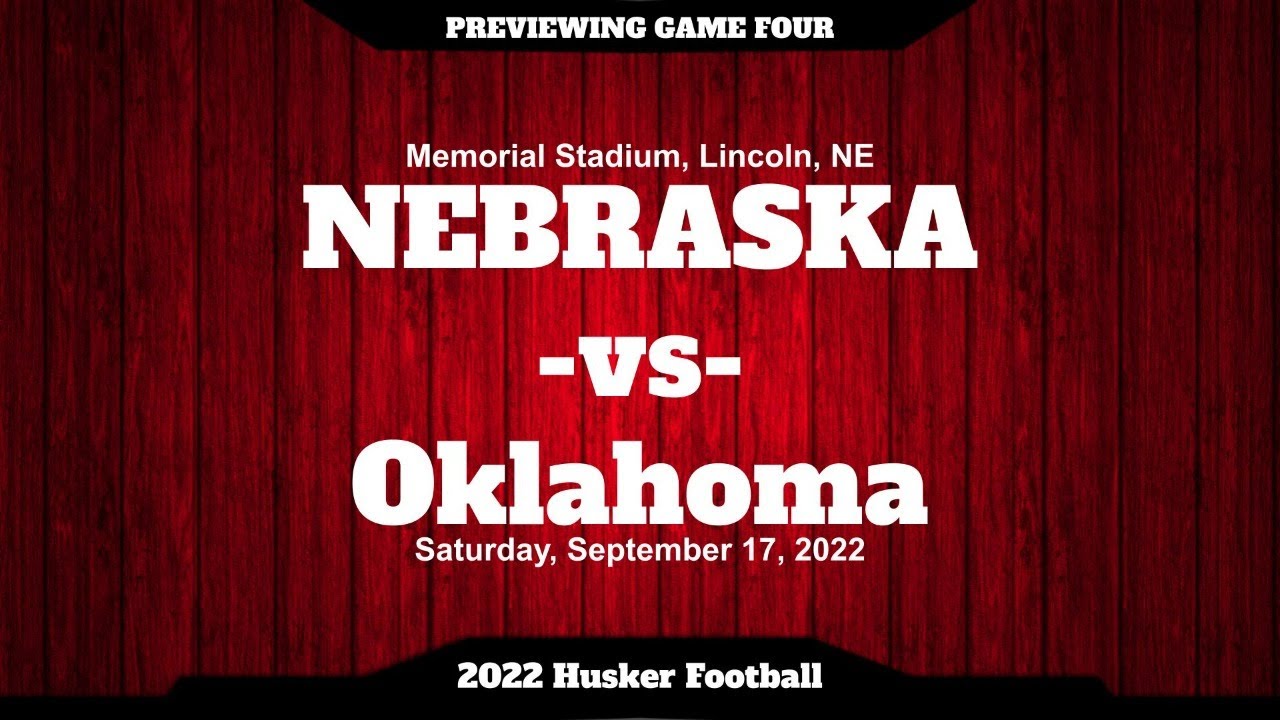 49 - GAME PREVIEW: Oklahoma (2022 Husker Football, Game 4, Full Episode)